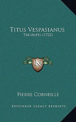 Titus Vespasianus: Treurspel (1722) [Dutch] 1168850711 Book Cover