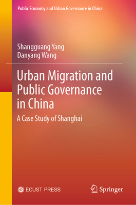 Urban Migration and Public Governance in China:... 9819940516 Book Cover