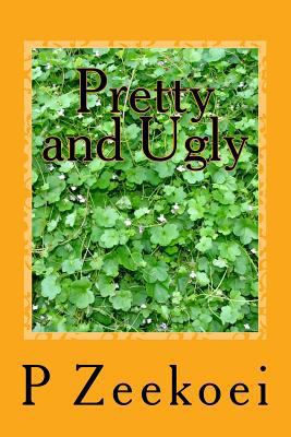 Pretty and Ugly: The collection 198775798X Book Cover