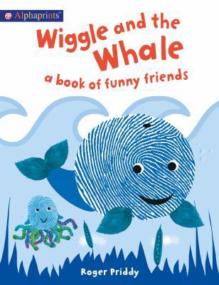 Wiggle and the Whale: A Book of Funny Friends 0312521367 Book Cover