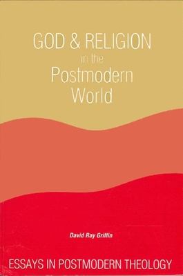 God and Religion in the Postmodern World: Essay... 0887069304 Book Cover