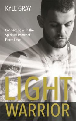 Light Warrior: Connecting with the Spiritual Po... 178180852X Book Cover