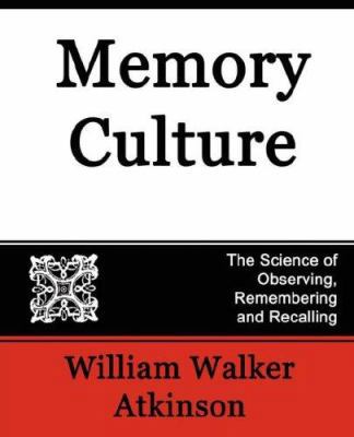 Memory Culture, the Science of Observing, Remem... 1594624062 Book Cover