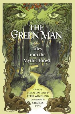 The Green Man: Tales from the Mythic Forest 0142400297 Book Cover