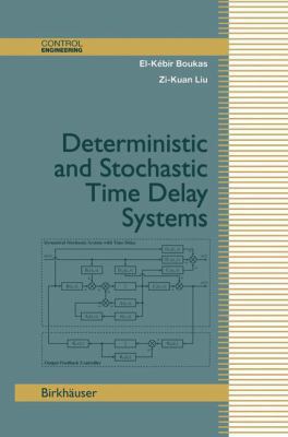 Deterministic and Stochastic Time-Delay Systems 1461266025 Book Cover