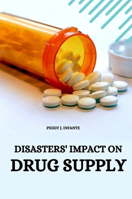 Disasters' Impact on Drug Supply 5401734603 Book Cover
