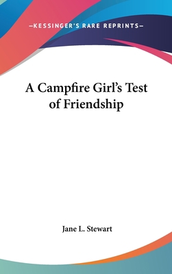 A Campfire Girl's Test of Friendship 054803110X Book Cover