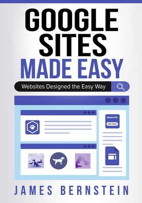 Google Sites Made Easy: Websites Designed the E... B08WZH58ZS Book Cover