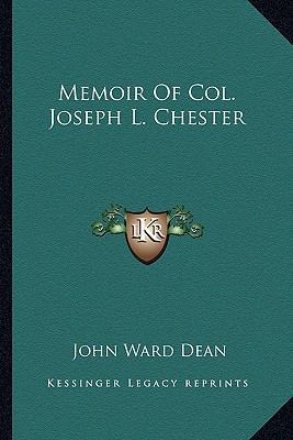 Memoir Of Col. Joseph L. Chester 1162990228 Book Cover