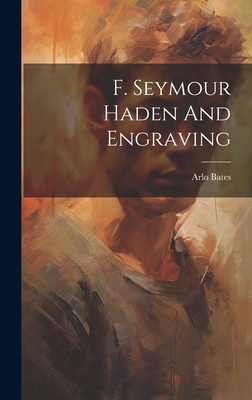 F. Seymour Haden And Engraving 1021002828 Book Cover