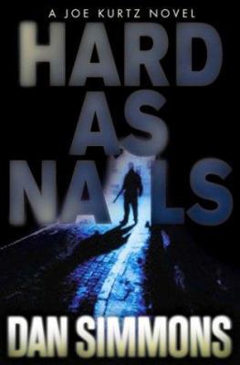 Hard as Nails: A Joe Kurtz Novel 0312305281 Book Cover