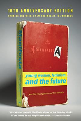 Manifesta: Young Women, Feminism, and the Future 0374532303 Book Cover