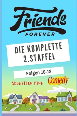 Friends Forever - Die komplette 2. Staffel [German] B0CYTM66SY Book Cover