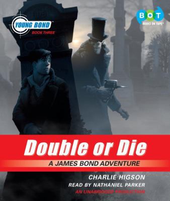 Double or Die: Young Bond Book #3 0739361937 Book Cover