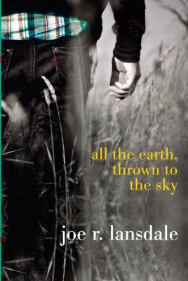 All the Earth, Thrown to the Sky 0385739311 Book Cover