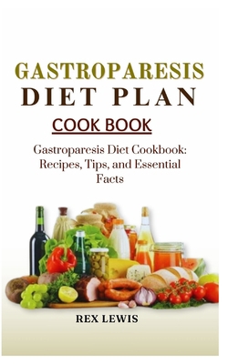 Gastroparesis Diet Plan Cook Book: Gastroparesi...            Book Cover