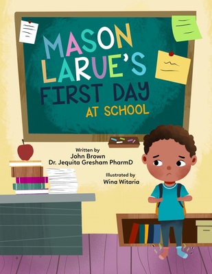 Mason Larue's First Day at School B0CHR36661 Book Cover