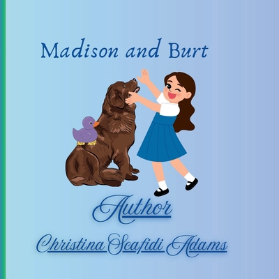 Madison and Burt: A children's Story B0F8VV16D4 Book Cover