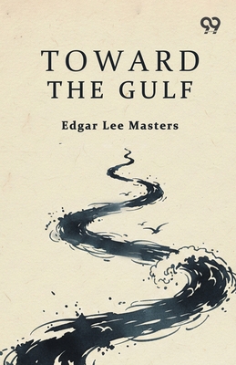 Toward The Gulf 9376806522 Book Cover
