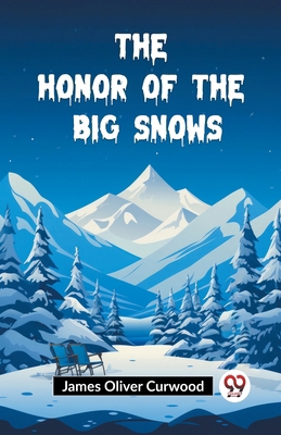 The Honor of the Big Snows 9362765160 Book Cover