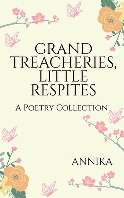 Grand Treacheries, Little Respites B0B8N6FD2M Book Cover