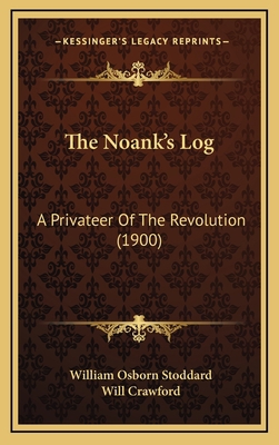 The Noank's Log: A Privateer Of The Revolution ... 1165224704 Book Cover