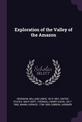 Exploration of the Valley of the Amazon 1379193028 Book Cover