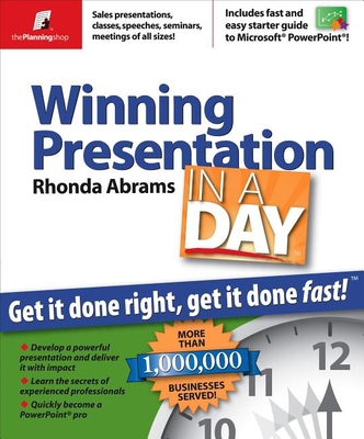 Winning Presentation in a Day: Get It Done Righ... 0974080160 Book Cover