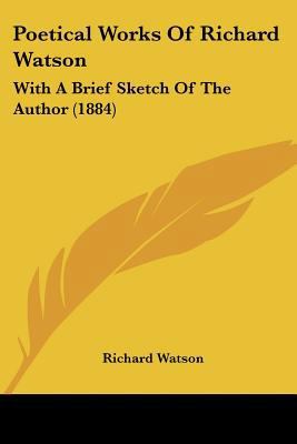 Poetical Works Of Richard Watson: With A Brief ... 1437055753 Book Cover