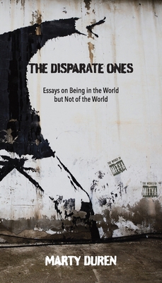 Disparate Ones : Essays on Being in the World b... 1736282182 Book Cover