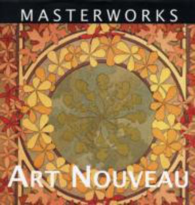 Art Nouveau (Masterworks) 1906734089 Book Cover