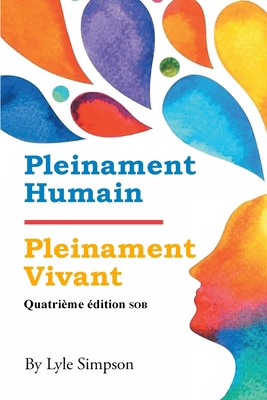 Pleinament Humain / Pleinament Vivant: Quatrièm... [French, Middle (1400-1600)] 196492846X Book Cover