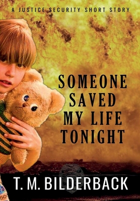 Someone Saved My Life Tonight - A Justice Secur... 1950470954 Book Cover