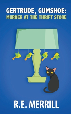 Gertrude, Gumshoe: Murder at the Thrift Store B09R3G9155 Book Cover