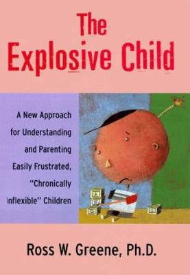 The Explosive Child: A New Approach for Underst... 0060175346 Book Cover