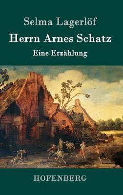 Herrn Arnes Schatz: Eine Erzählung [German] 3843050309 Book Cover