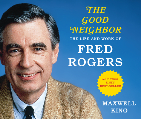 The Good Neighbor: The Life and Work of Fred Ro... 1640910859 Book Cover