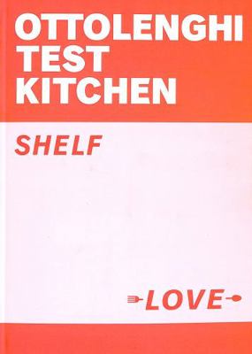 Ottolenghi Test Kitchen Shelf Love /anglais            Book Cover