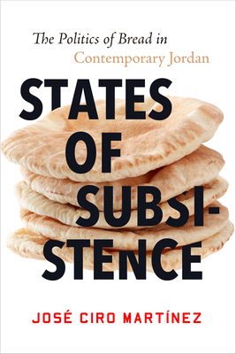 States of Subsistence: The Politics of Bread in... 150363132X Book Cover
