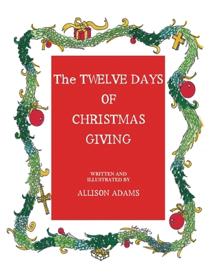 The Twelve Days of Christmas Giving B0BJ4ZFTF7 Book Cover