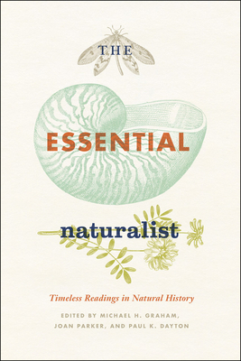 The Essential Naturalist: Timeless Readings in ... 0226305694 Book Cover