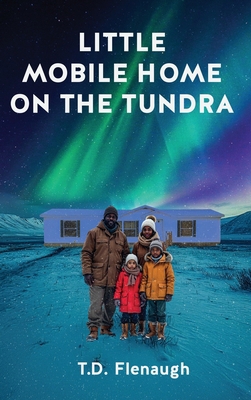 Little Mobile Home on the Tundra 1971062006 Book Cover