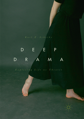 Deep Drama: Exploring Life as Theater 3319874462 Book Cover