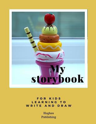 My Story Book: For Kids learning to draw and wr... 1077730586 Book Cover