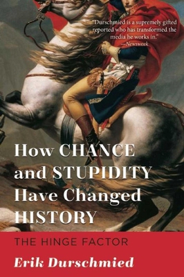 How Chance and Stupidity Have Changed History: ... 1628726431 Book Cover