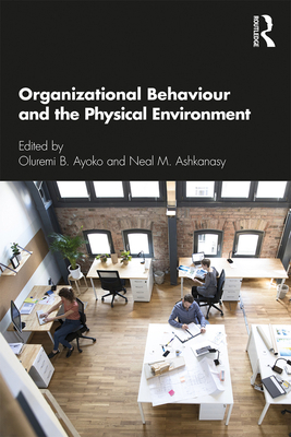 Organizational Behaviour and the Physical Envir... 1138053538 Book Cover