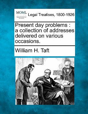 Present Day Problems: A Collection of Addresses... 1240068271 Book Cover