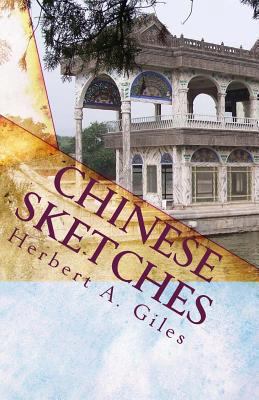 Chinese Sketches: Life in 19th Century China 1449592236 Book Cover