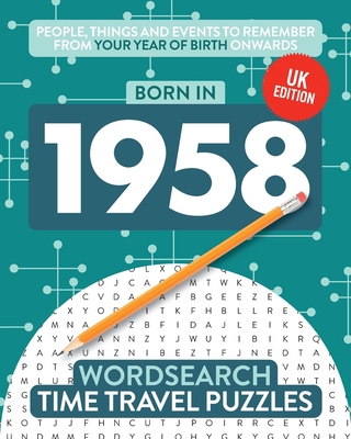 Born in 1958: Your Life in Wordsearch Puzzles 1912883392 Book Cover