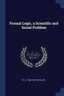 Formal Logic, a Scientific and Social Problem 1376669854 Book Cover